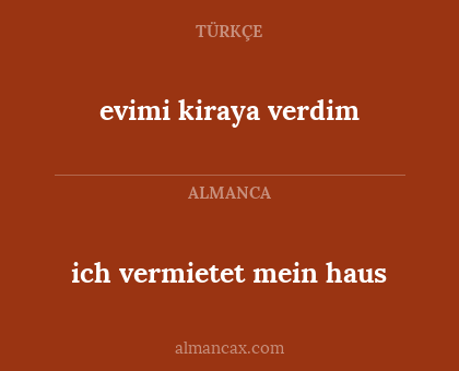 evimi kiraya verdim - ich vermietet mein haus