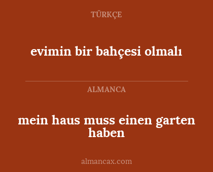 mein haus muss einen garten haben - evimin bir bahçesi olmalı