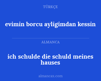 evimin borcu ayligimdan kessin - ich schulde die schuld meines hauses