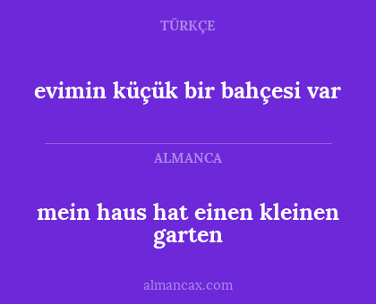mein haus hat einen kleinen garten - evimin küçük bir bahçesi var