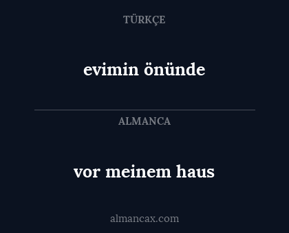 evimin önünde - vor meinem haus