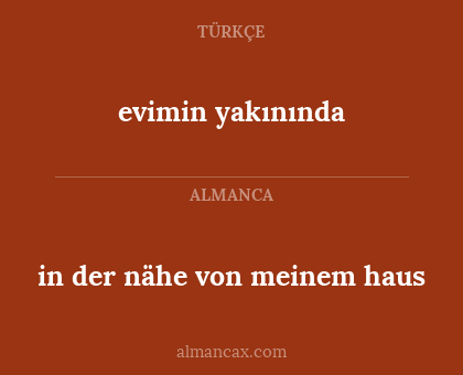evimin yakınında - in der nähe von meinem haus