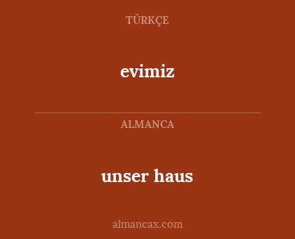 unser haus - evimiz