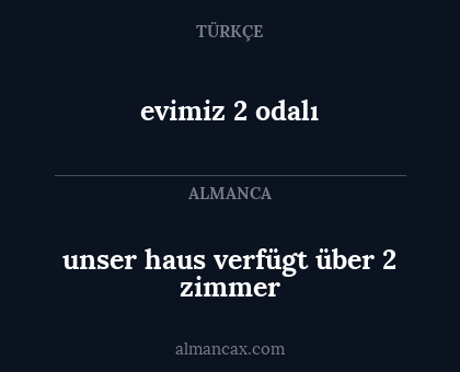 unser haus verfügt über 2 zimmer - evimiz 2 odalı