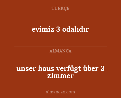 unser haus verfügt über 3 zimmer - evimiz 3 odalıdır