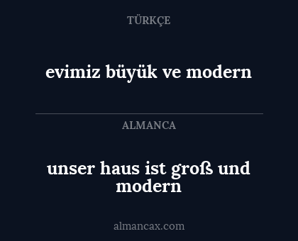 evimiz büyük ve modern - unser haus ist groß und modern