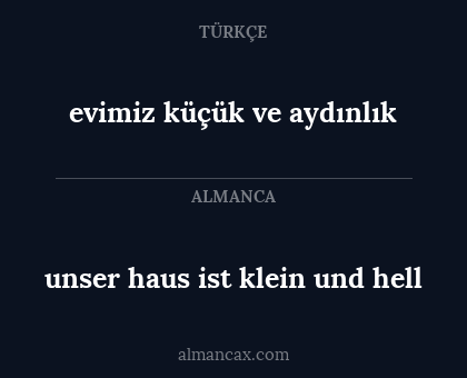 unser haus ist klein und hell - evimiz küçük ve aydınlık