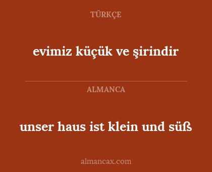 unser haus ist klein und süß - evimiz küçük ve şirindir