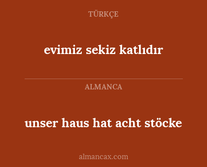 evimiz sekiz katlıdır - unser haus hat acht stöcke