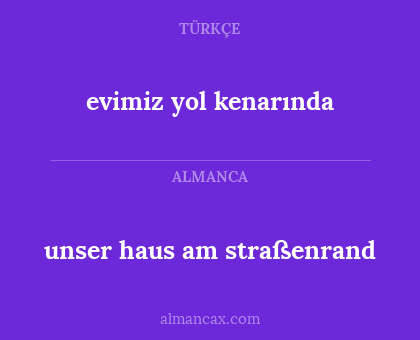 evimiz yol kenarında - unser haus am straßenrand