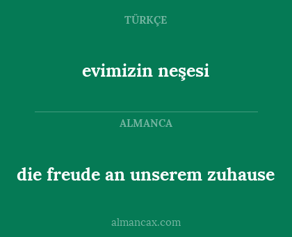 die freude an unserem zuhause - evimizin neşesi