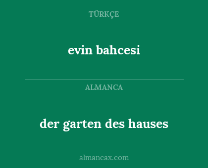 evin bahcesi - der garten des hauses