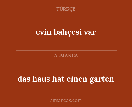 das haus hat einen garten - evin bahçesi var