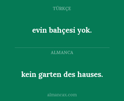 evin bahçesi yok. - kein garten des hauses.