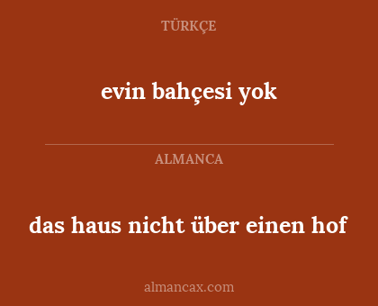 evin bahçesi yok - das haus nicht über einen hof