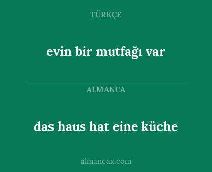 das haus hat eine küche - evin bir mutfağı var