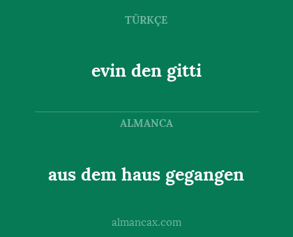 aus dem haus gegangen - evin den gitti