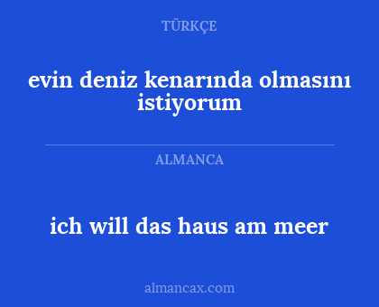 ich will das haus am meer - evin deniz kenarında olmasını istiyorum
