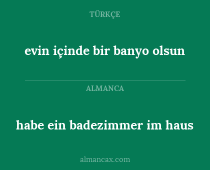 habe ein badezimmer im haus - evin içinde bir banyo olsun