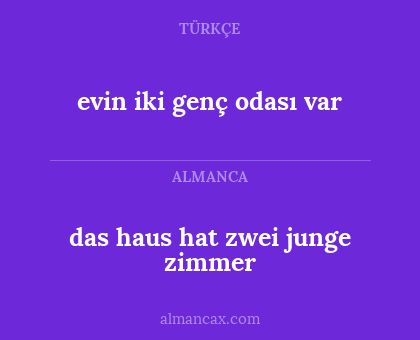 das haus hat zwei junge zimmer - evin iki genç odası var
