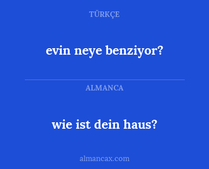 evin neye benziyor? - wie ist dein haus?