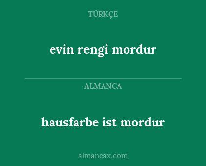 hausfarbe ist mordur - evin rengi mordur