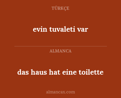 evin tuvaleti var - das haus hat eine toilette
