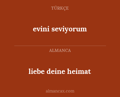 liebe deine heimat - evini seviyorum