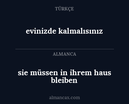 evinizde kalmalısınız - sie müssen in ihrem haus bleiben