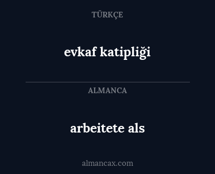 arbeitete als - evkaf katipliği