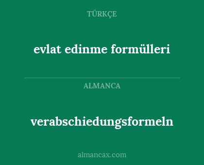 verabschiedungsformeln - evlat edinme formülleri