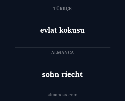 evlat kokusu - sohn riecht