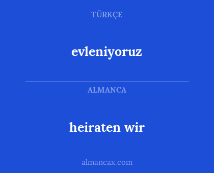evleniyoruz - heiraten wir
