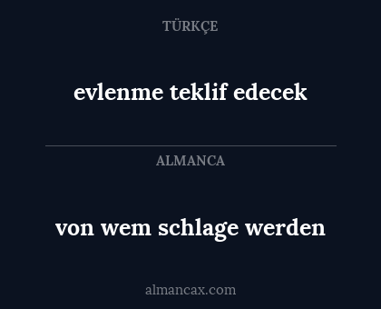 von wem schlage werden - evlenme teklif edecek