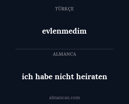 evlenmedim - ich habe nicht heiraten