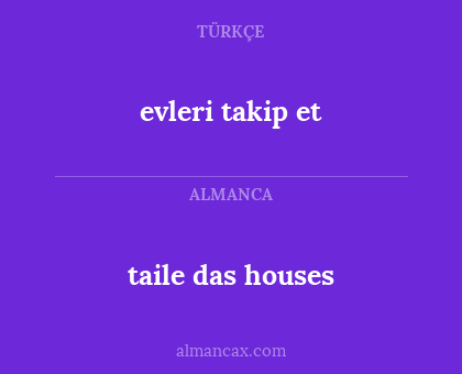 taile das houses - evleri takip et