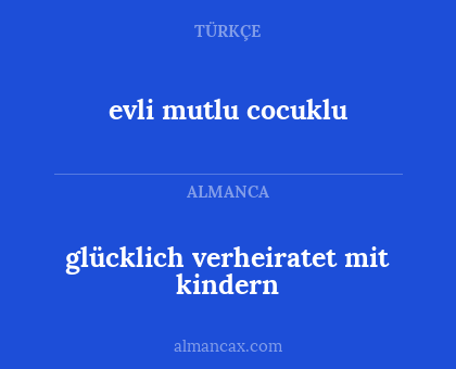 glücklich verheiratet mit kindern - evli mutlu cocuklu