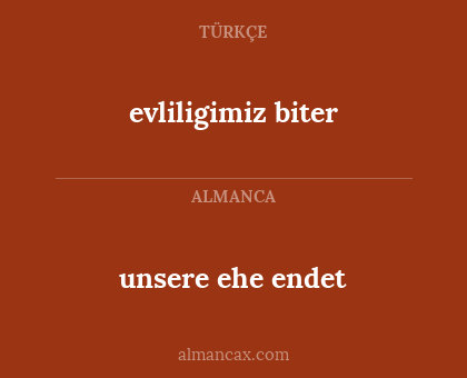 unsere ehe endet - evliligimiz biter