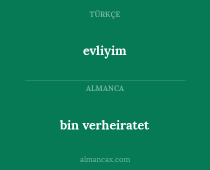 bin verheiratet - evliyim