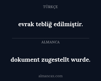 evrak tebliğ edilmiştir. - dokument zugestellt wurde.