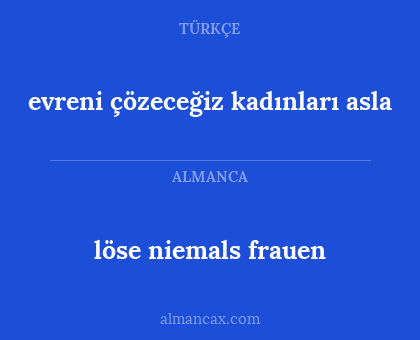evreni çözeceğiz kadınları asla - löse niemals frauen