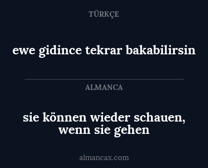 sie können wieder schauen, wenn sie gehen - ewe gidince tekrar bakabilirsin