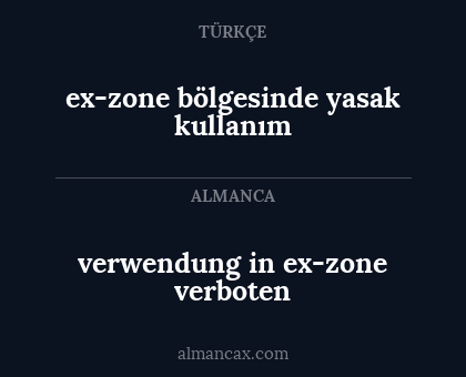 ex-zone bölgesinde yasak kullanım - verwendung in ex-zone verboten