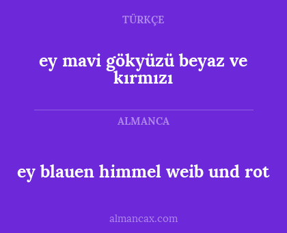 ey blauen himmel weib und rot - ey mavi gökyüzü beyaz ve kırmızı