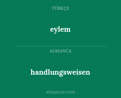 eylem - handlungsweisen