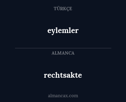 rechtsakte - eylemler