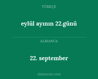 eylül ayının 22.günü - 22. september