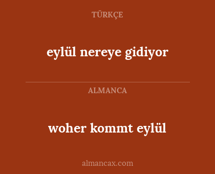 woher kommt eylül - eylül nereye gidiyor