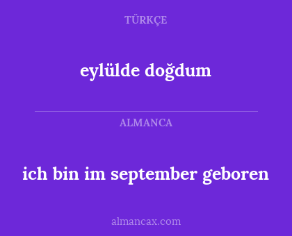 eylülde doğdum - ich bin im september geboren