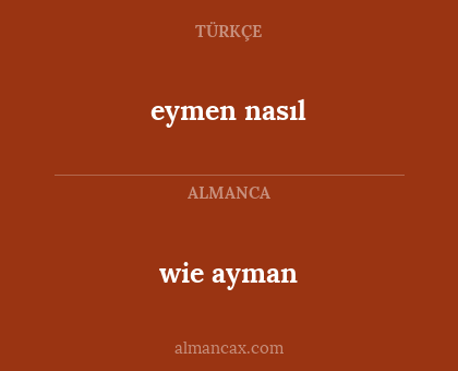 wie ayman - eymen nasıl